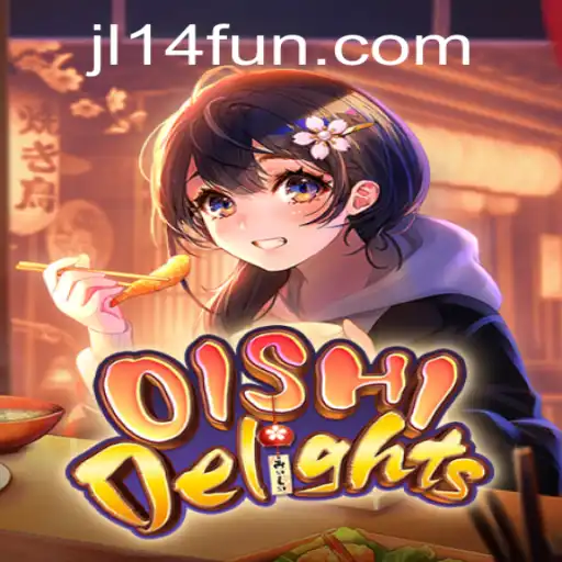 Explore the Thrills of OishiDelights: A New Gaming Sensation with JL14